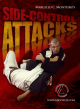 Side Control Attacks - Brazilian Jiu Jitsu Setups